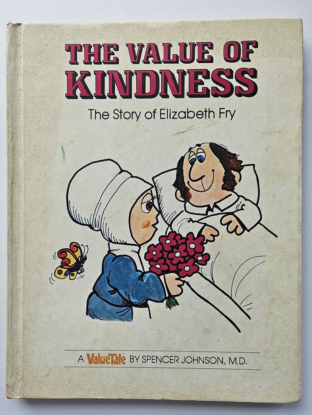 ValueTale of Elizabeth Fry The value of kindness Spencer Johnson Vintage 2nd Ed